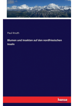 Blumen und Insekten auf den nordfriesischen Inseln