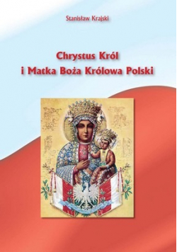 Chrystus Król i Matka Boża Królowa Polski