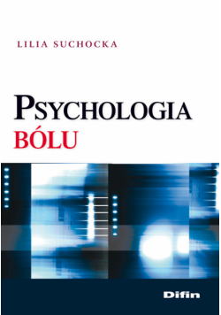 Suchocka Lilia - Psychologia bólu