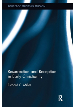 Resurrection and Reception in Early Christianity
