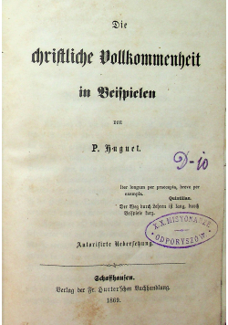 Die christliche volkommenheit in Beispielen  1869 r
