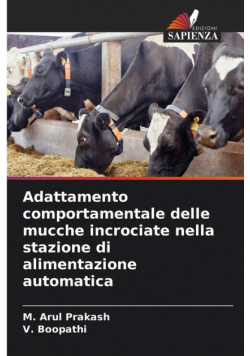 Adattamento comportamentale delle mucche incrociate nella stazione di alimentazione automatica