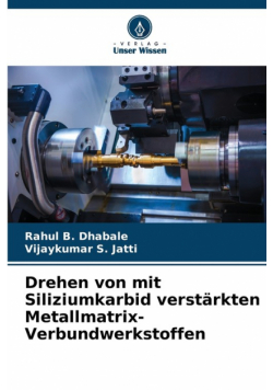Drehen von mit Siliziumkarbid verstärkten Metallmatrix-Verbundwerkstoffen