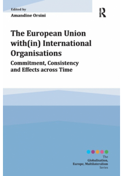 The European Union with(in) International Organisations