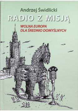 Radio z misją. Wolna Europa dla średnio domyślnych