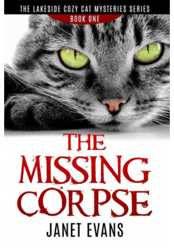 The Missing Corpse - The Lakeside Cozy Cat Mysteries Series