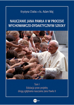 Nauczanie Jana Pawła II w procesie plus autograf Chałas