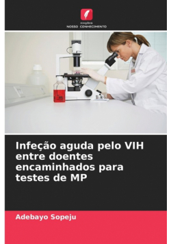 Infeção aguda pelo VIH entre doentes encaminhados para testes de MP