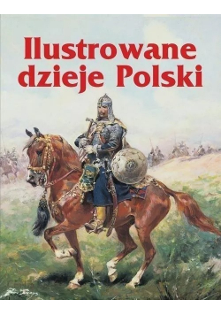 Ilustrowane dzieje Polski