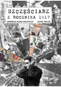 Szczęściarz z rocznika 1917