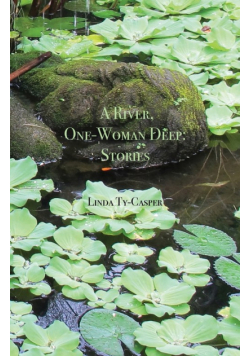A River, One-Woman Deep