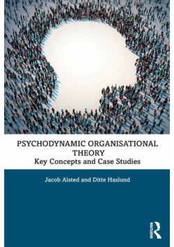 Psychodynamic Organisational Theory