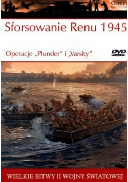 Wielkie bitwy II Wojny Światowej Sforsowanie renu 1945 Operacje Plunder i Varsity