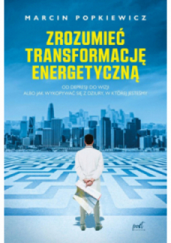 Zrozumieć transformację energetyczną