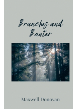 Branches and Banter