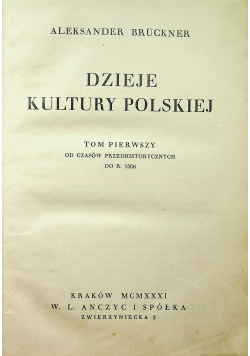 Dzieje kultury polskiej Tom I 1931 r.