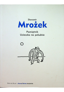 Pamiętnik Ucieczka na południe autograf Mrożek
