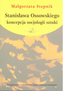 Stanisława Ossowskiego koncepcja socjologii sztuki