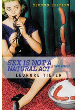 Sex Is Not A Natural Act & Other Essays