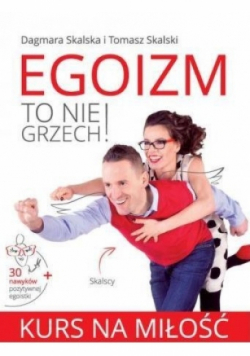 Egoizm to nie grzech Kurs na miłość