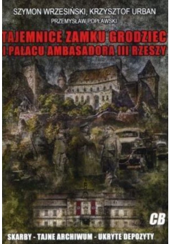 Tajemnice zamku Grodziec i pałacu ambasadora III Rzeszy