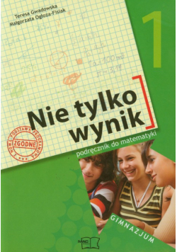 Nie tylko wynik 1 Matematyka Podręcznik