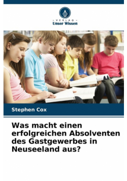 Was macht einen erfolgreichen Absolventen des Gastgewerbes in Neuseeland aus?
