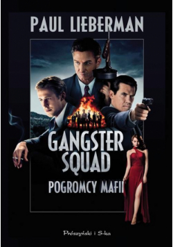 Gangster Squad: Pogromcy mafii