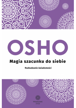Magia szacunku do siebie. Rozbudzanie świadomości