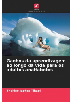 Ganhos da aprendizagem ao longo da vida para os adultos analfabetos