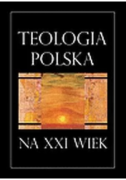 Teologia Polska na XXI wiek