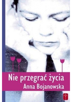 Nie przegrać życia