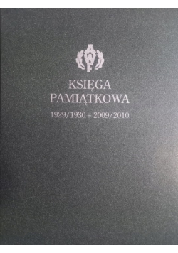 Księga pamiątkowa 1929 / 1930 -2009 / 2010