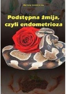 Podstępna żmija czyli endometrioza