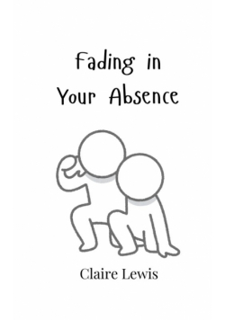 Fading in Your Absence