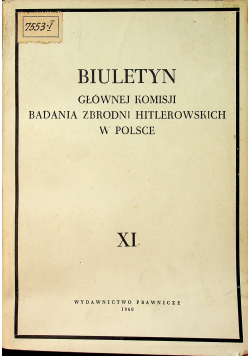 Biuletyn Głównej komisji badania zbrodni hitlerowskich w Polsce  XI