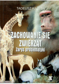 Zachowanie się zwierząt zarys problematyki