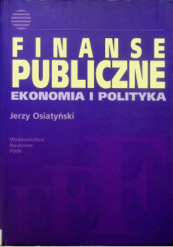 Finanse publiczne Ekonomia i polityka