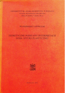 Teoretyczne podstawy interpretacji dzieł sztuki plastycznej