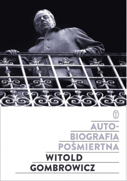 Gombrowicz Autobiografia pośmiertna