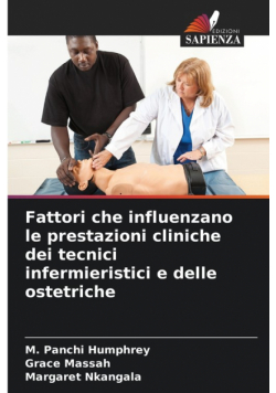 Fattori che influenzano le prestazioni cliniche dei tecnici infermieristici e delle ostetriche