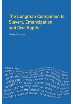 Longman Companion to Slavery, Emancipation and Civil Rights