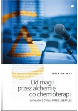 Od magii przez alchemię do chemioterapii