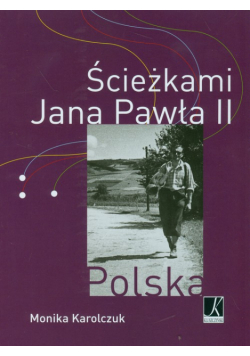 Ścieżkami Jana Pawła II