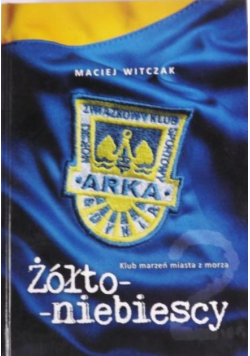 Żółto-niebiescy 2: klub marzeń miasta z morza