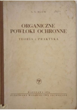 Organiczne powłoki ochronne. Teoria i praktyka