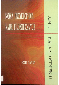 Nowa encyklopedia nauk filozoficznych Tom 1