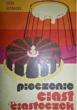 Pieczenie ciast i ciasteczek