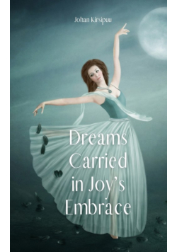 Dreams Carried in Joy's Embrace