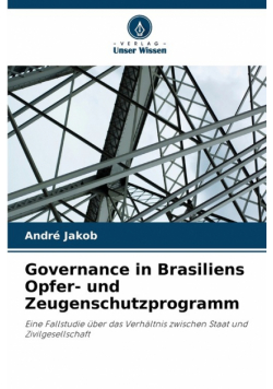Governance in Brasiliens Opfer- und Zeugenschutzprogramm